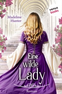 Eine wilde Lady - Madeline Hunter - ebook