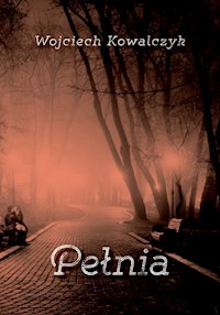 Pełnia - Wojciech Kowalczyk - książka