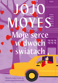 Moje serce w dwóch światach - Moyes, Jojo - ebook + książka