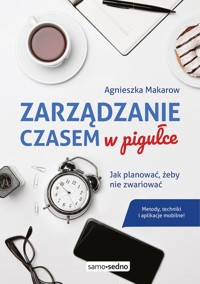 Zarządzanie czasem w pigułce - Makarow Agnieszka - książka