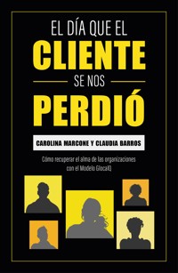El día que el cliente se nos perdió - Carolina Marcone - ebook
