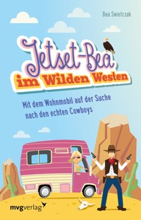 Jetset-Bea im Wilden Westen - Bea Swietczak - ebook