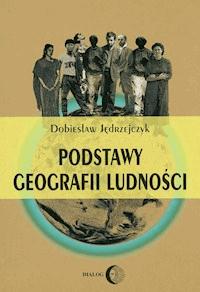 Podstawy geografii ludności - Dobiesław Jędrzejczyk - ebook