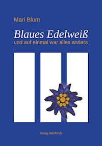 Blaues Edelweiß - Mari Blum - ebook