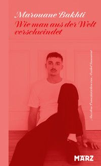 Wie man aus der Welt verschwindet - Marouane Bakhti - ebook