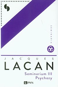 Seminarium III Psychozy - Lacan Jacques - książka