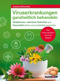 Viruserkrankungen ganzheitlich behandeln - Andreas Brieschke - ebook