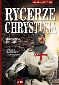 Rycerze Chrystusa - Solak Andrzej - książka