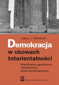 Demokracja w okowach totarientalności - Olbromski Cezary J. - książka