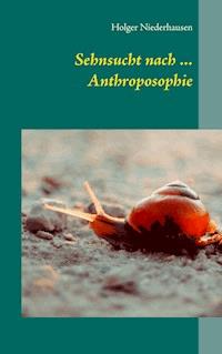 Sehnsucht nach ... Anthroposophie - Holger Niederhausen - ebook