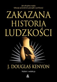 Zakazana historia ludzkości - Kenyon J. Douglas - książka