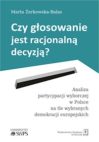 Czy głosowanie jest racjonalną decyzją? - Żerkowska-Balas Marta - książka