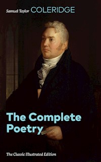 The Complete Poetry (The Classic Illustrated Edition) - Samuel Taylor Coleridge - ebook
