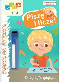 Wiem i ja Zadania do ścierania Piszę i liczę -  - książka