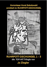 Kommissar Horst Sokolowski ermittelt im RUHRPOTT-DSCHUNGEL - Jo Ziegler - ebook