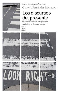 Los discursos del presente - Luis Enrique Alonso Benito - ebook