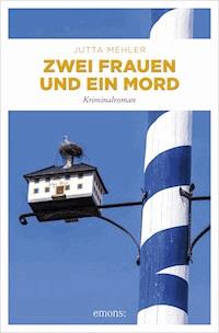 Zwei Frauen und ein Mord - Jutta Mehler - ebook
