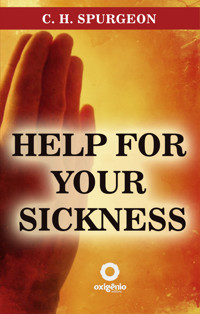 Help for your sickness - C. H. Spurgeon - ebook