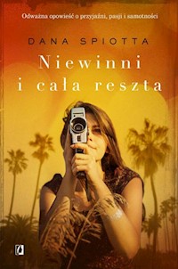 Niewinni i cała reszta - Dana Spiotta - książka