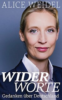 Widerworte: Gedanken über Deutschland - Alice Weidel - ebook
