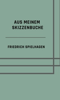 Aus meinem Skizzenbuche - Friedrich Spielhagen - ebook