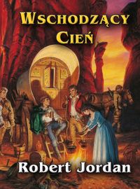 Wschodzący cień - Robert Jordan - ebook + książka
