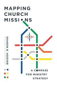 Mapping Church Missions - Sharon R. Hoover - ebook