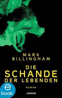 Die Schande der Lebenden - Mark Billingham - ebook