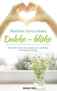 Daleko - Blisko - Barbara Garczyńska - ebook + audiobook