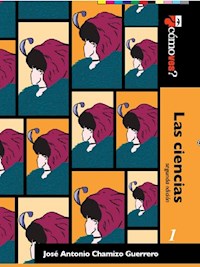 Las ciencias - José Antonio Chamizo Guerrero - ebook