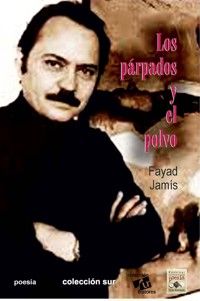 Los párpados y el polvo - Fayad Jamís - ebook