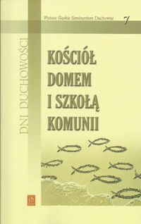 Dni Duchowości 7 Kościół domem i szkołą komunii -  - książka