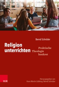 Religion unterrichten - Bernd Schröder - ebook