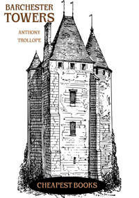 Barchester Towers - Trollope Anthony - ebook