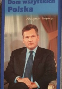 Dom wszystkich - Polska - Aleksander Kwaśniewski - ebook