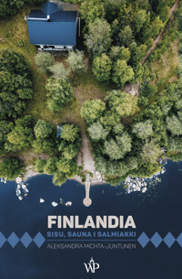 Finlandia. Sisu, sauna i salmiakki - Aleksandra Michta-Juntunen - ebook + książka