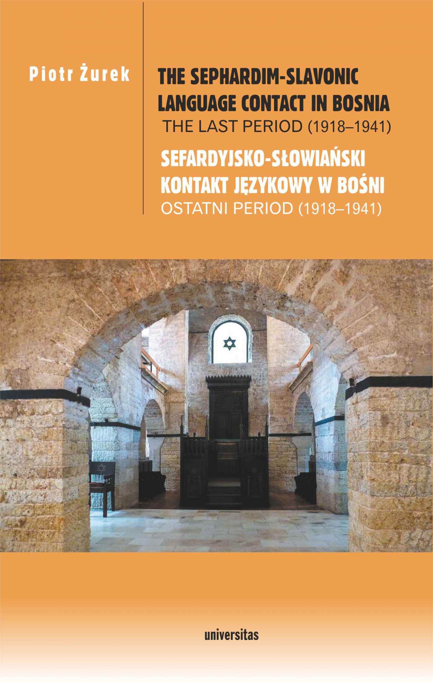 Okładka:The Sephardim-Slavonic language contact in Bosnia. The last period (1918-1941) / Sefardyjsko-słowiański kontakt językowy w Bośni. Ostatni period (1... 