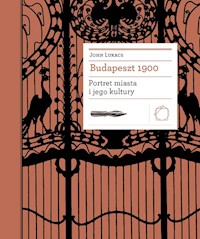 Budapeszt 1900 Portret miasta i jego kultury - Lukacs John - książka