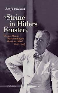 »Steine in Hitlers Fenster" - Sonja Valentin - ebook