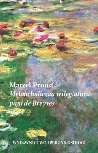 Melancholiczna wilegiatura Pani de Breyves - Proust Marcel - ebook + książka