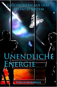 Unendliche Energie - Patrick Bock - ebook