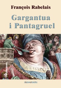 Gargantua i Pantagruel - François Rabelais - ebook