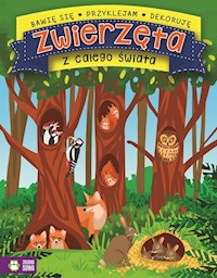 Bawię się przyklejam projektuję Zwierzęta z całego świata -  - książka