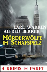 Mörderwölfe im Schafspelz: 4 Krimis im Paket - Earl Warren - ebook