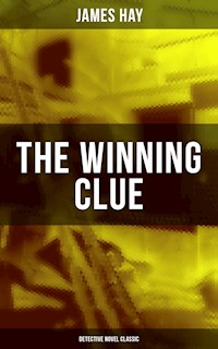 THE WINNING CLUE (Detective Novel Classic) - James Hay - ebook