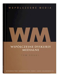 Współczesne media Tom 2 Współczesne dyskursy medialne -  - książka