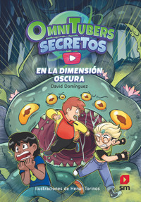 Omnitubers Secretos 3: En la Dimensión Oscura - David Domínguez - ebook