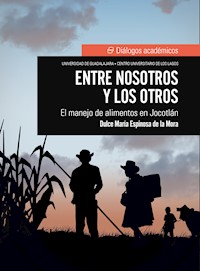 Entre nosotros y los otros - Dulce María Espinosa de la Mora - ebook