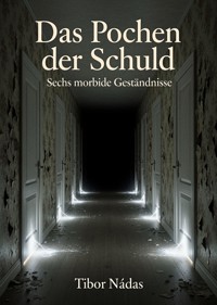 Das Pochen der Schuld - Tibor Nádas - ebook