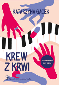 Krew z krwi - Katarzyna Gacek - ebook + audiobook + książka
